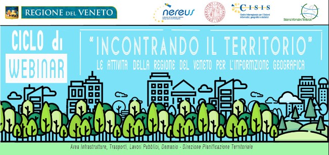 Ciclo di Webinar- “Incontrando il territorio: le attività della Regione del Veneto per l’informazione geografica”